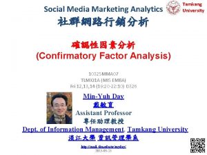 Social Media Marketing Analytics Tamkang University Confirmatory Factor