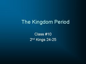 The Kingdom Period Class 10 2 nd Kings