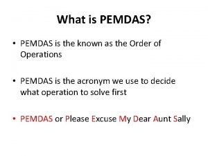 What is PEMDAS PEMDAS is the known as