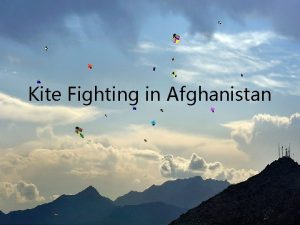 Kite Fighting in Afghanistan Kite Fighting Culture Kite