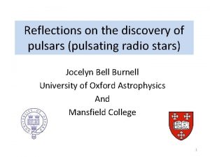 Reflections on the discovery of pulsars pulsating radio