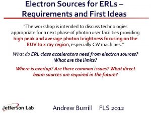 Electron Sources for ERLs Requirements and First Ideas