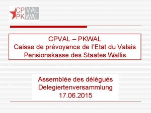 CPVAL PKWAL Caisse de prvoyance de lEtat du