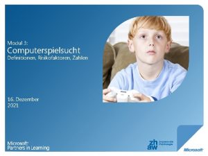 Modul 3 Computerspielsucht Definitionen Risikofaktoren Zahlen 16 Dezember