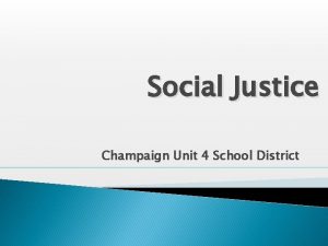 Social Justice Champaign Unit 4 School District Social