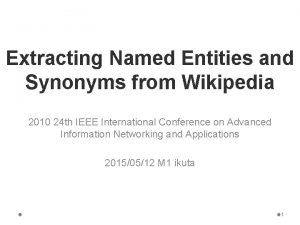 Extracting Named Entities and Synonyms from Wikipedia 2010