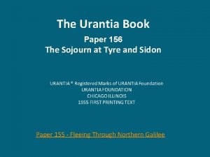 The Urantia Book Paper 156 The Sojourn at