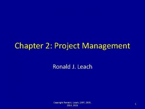 Chapter 2 Project Management Ronald J Leach Copyright