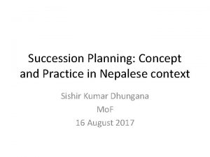 Succession Planning Concept and Practice in Nepalese context