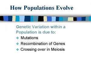 How Populations Evolve Genetic Variation within a Population