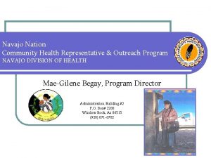 Navajo Nation Community Health Representative Outreach Program NAVAJO