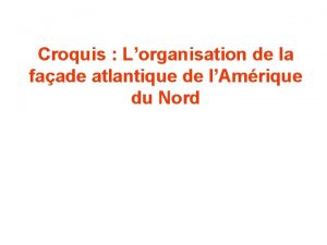 Croquis Lorganisation de la faade atlantique de lAmrique