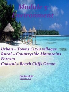 Module 5 Environment Urban Towns Citys villages Rural