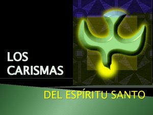 LOS CARISMAS DEL ESPRITU SANTO ESTN LISTADOS EN