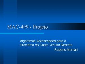 MAC499 Projeto Algoritmos Aproximados para o Problema do