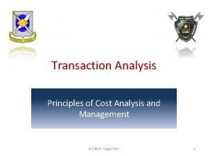 Transaction Analysis Principles of Cost Analysis and Management