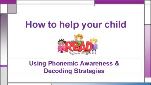 How to help your child Using Phonemic Awareness