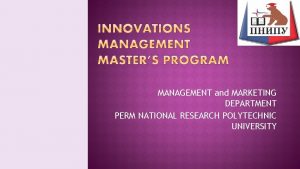 MANAGEMENT and MARKETING DEPARTMENT PERM NATIONAL RESEARCH POLYTECHNIC