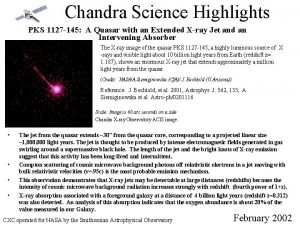 Chandra Science Highlights PKS 1127 145 A Quasar