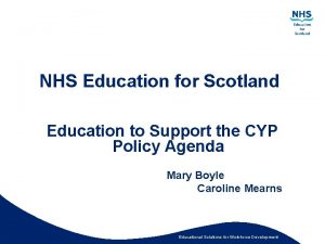 NHS Education for Scotland Education to Support the