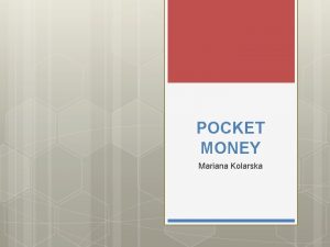 POCKET MONEY Mariana Kolarska Predict banknotes pocket money