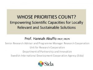 WHOSE PRIORITIES COUNT Empowering Scientific Capacities for Locally