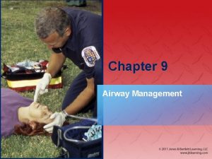 Chapter 9 Airway Management National EMS Education Standard