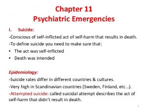 Chapter 11 Psychiatric Emergencies I Suicide Conscious of