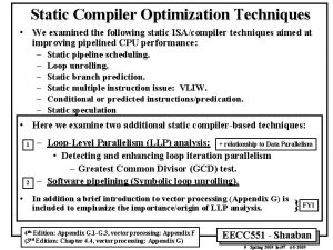 Static Compiler Optimization Techniques We examined the following
