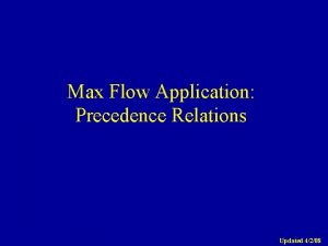 Max Flow Application Precedence Relations Updated 4208 Precedence