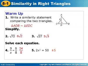 8 1 Similarity in Right Triangles Warm Up