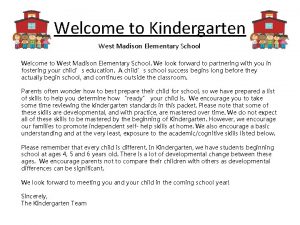 Welcome to Kindergarten West Madison Elementary School Welcome