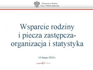 Wsparcie rodziny i piecza zastpczaorganizacja i statystyka 14