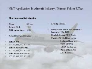 NDT Application in Aircraft Industry Human Faktor Effect