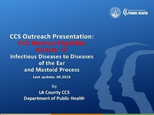 CCS Outreach Presentation CCS Medical Eligibility Section II