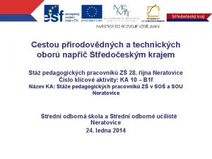 Cestou prodovdnch a technickch obor nap Stedoeskm krajem