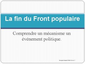 La fin du Front populaire Comprendre un mcanisme