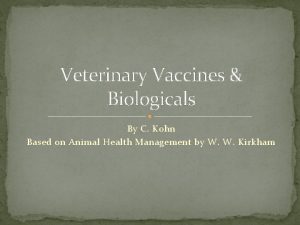 Veterinary Vaccines Biologicals By C Kohn Based on