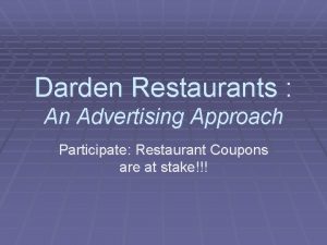 Darden Restaurants An Advertising Approach Participate Restaurant Coupons