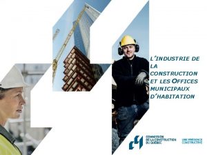 LINDUSTRIE DE LA CONSTRUCTION ET LES OFFICES MUNICIPAUX