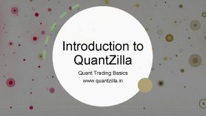 Introduction to Quant Zilla Quant Trading Basics www