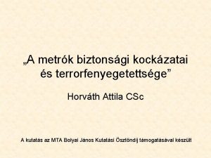 A metrk biztonsgi kockzatai s terrorfenyegetettsge Horvth Attila