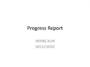 Progress Report WANG XUN 20151002 Outline Enhanced Word