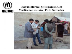 Kabul Informal Settlements KIS Verification exercise 17 19