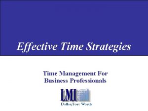 Effective Time Strategies Time Management For Business Professionals