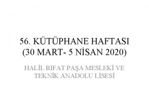 56 KTPHANE HAFTASI 30 MART 5 NSAN 2020