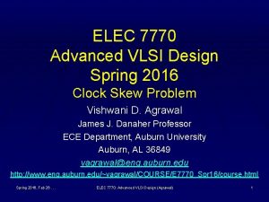 ELEC 7770 Advanced VLSI Design Spring 2016 Clock