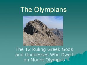 The Olympians The 12 Ruling Greek Gods and