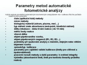 Parametry metod automatick fotometrick analzy Kad metoda provdn