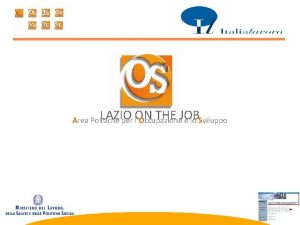 LAZIO ON THE JOB Area Politiche per lOccupazione